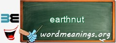 WordMeaning blackboard for earthnut